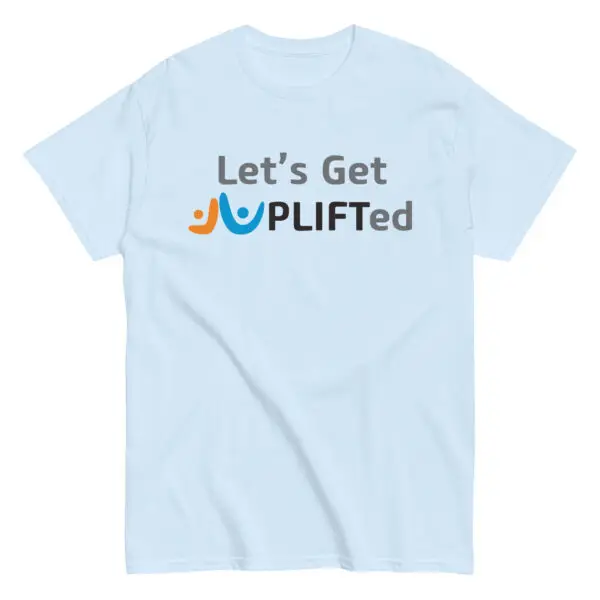 Get Uplifted Unisex classic tee