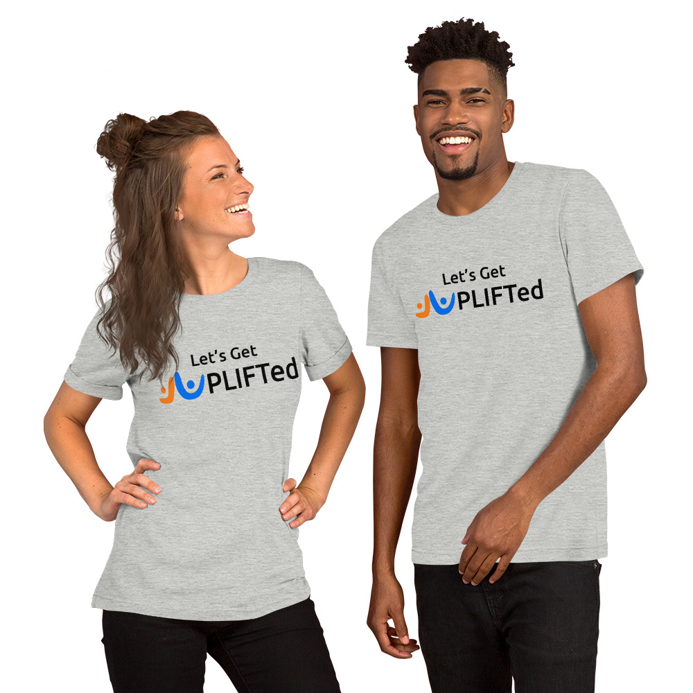 Let's Get UPLIFTed Unisex t-shirt - Image 11