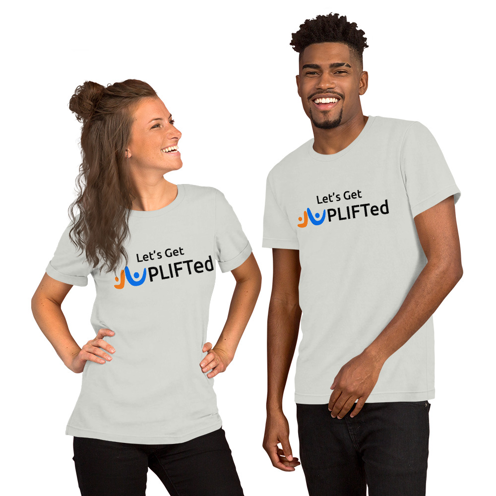 Let's Get UPLIFTed Unisex t-shirt - Image 12